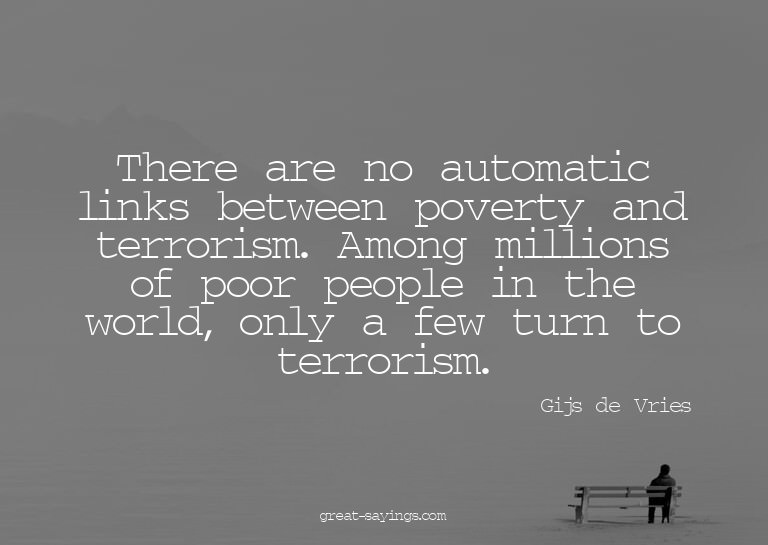There are no automatic links between poverty and terror