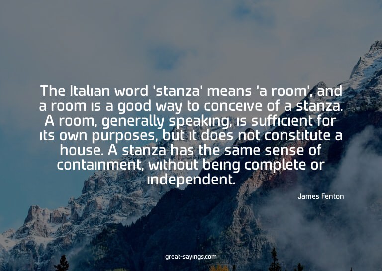 The Italian word 'stanza' means 'a room', and a room is