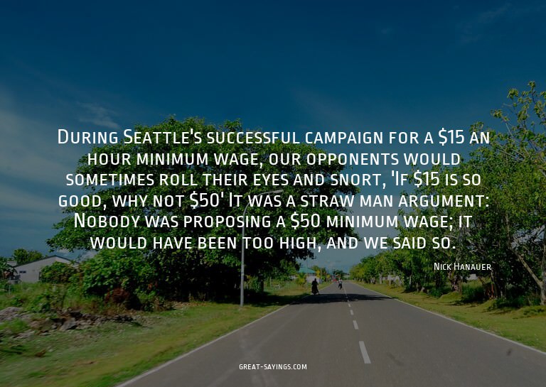 During Seattle's successful campaign for a $15 an hour