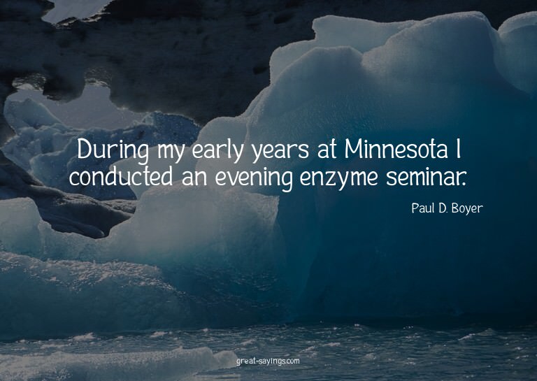 During my early years at Minnesota I conducted an eveni