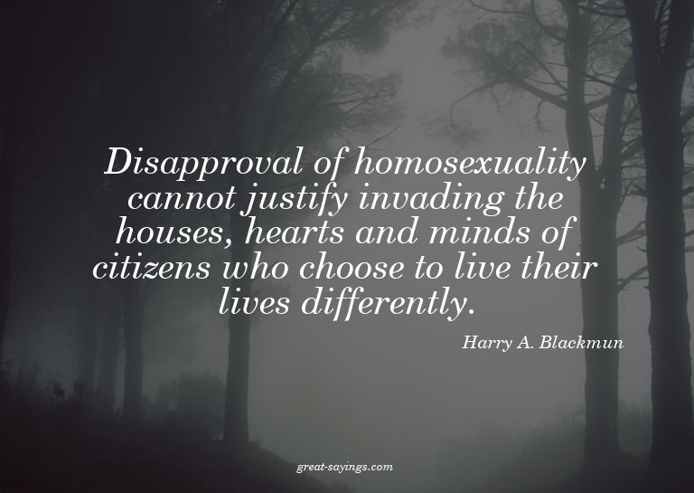 Disapproval of homosexuality cannot justify invading th