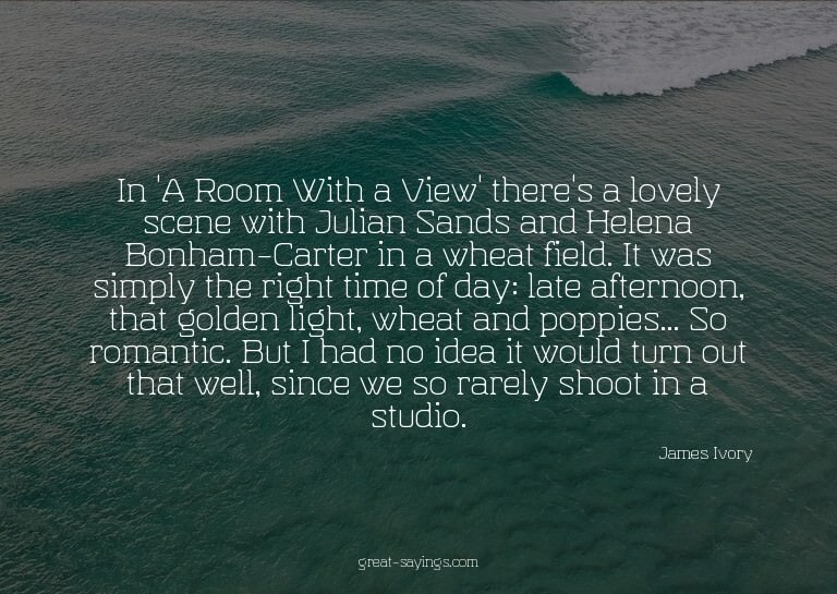 In 'A Room With a View' there's a lovely scene with Jul