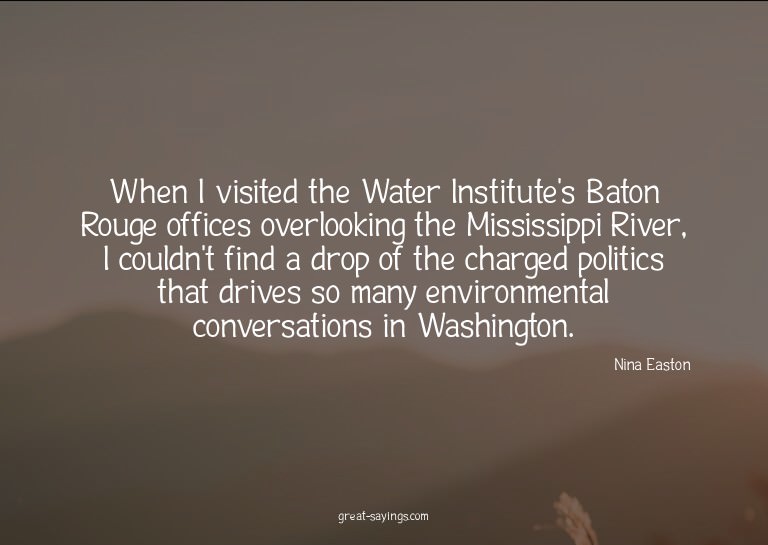 When I visited the Water Institute's Baton Rouge office