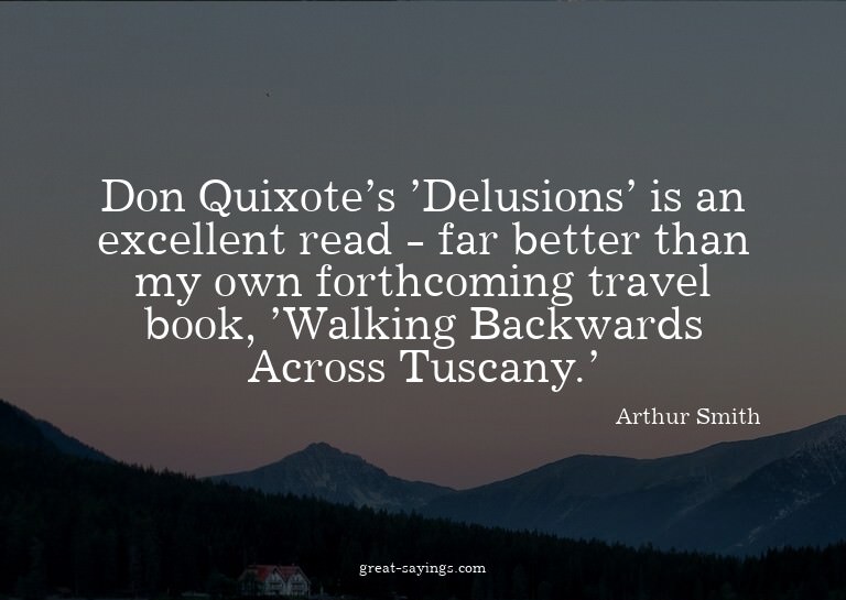 Don Quixote's 'Delusions' is an excellent read - far be