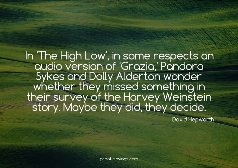 In 'The High Low', in some respects an audio version of