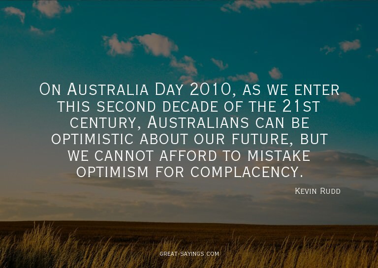 On Australia Day 2010, as we enter this second decade o