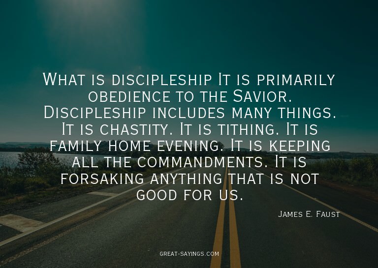 What is discipleship? It is primarily obedience to the