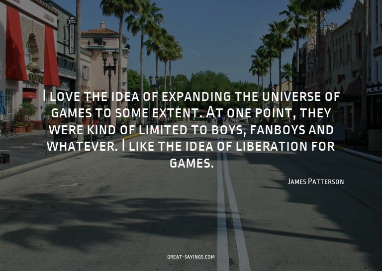 I love the idea of expanding the universe of games to s