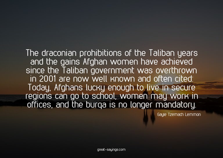 The draconian prohibitions of the Taliban years and the