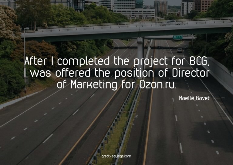 After I completed the project for BCG, I was offered th