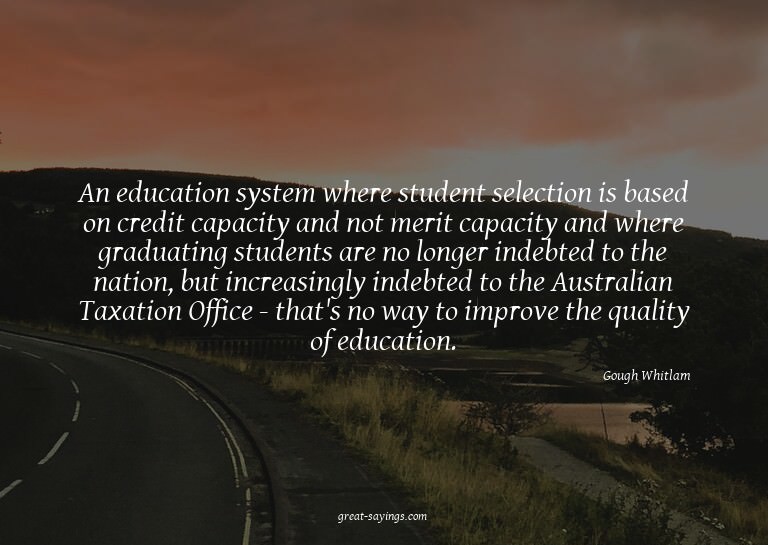 An education system where student selection is based on