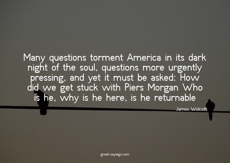Many questions torment America in its dark night of the