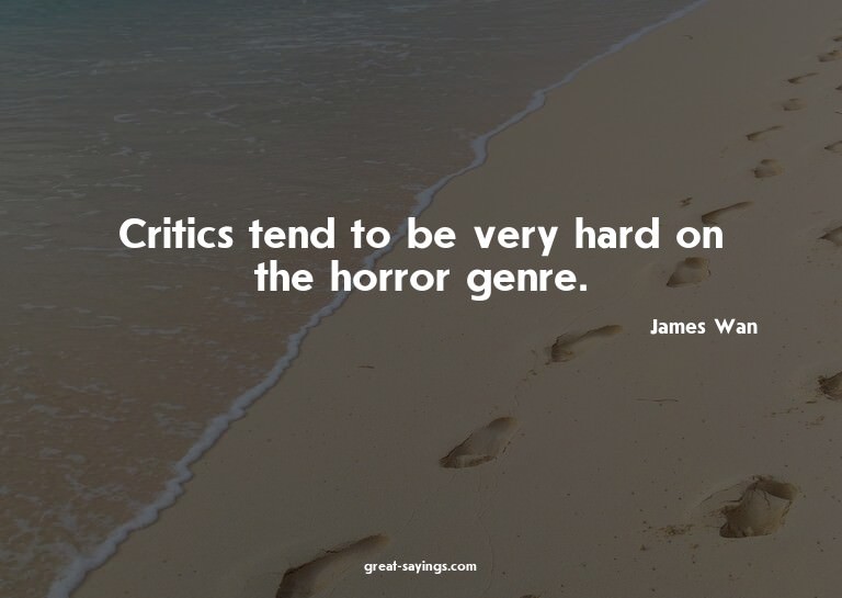 Critics tend to be very hard on the horror genre.

