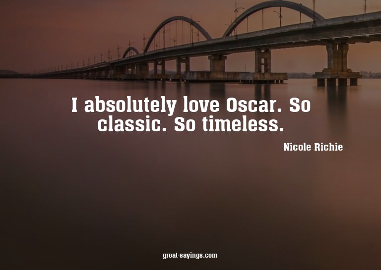 I absolutely love Oscar. So classic. So timeless.

