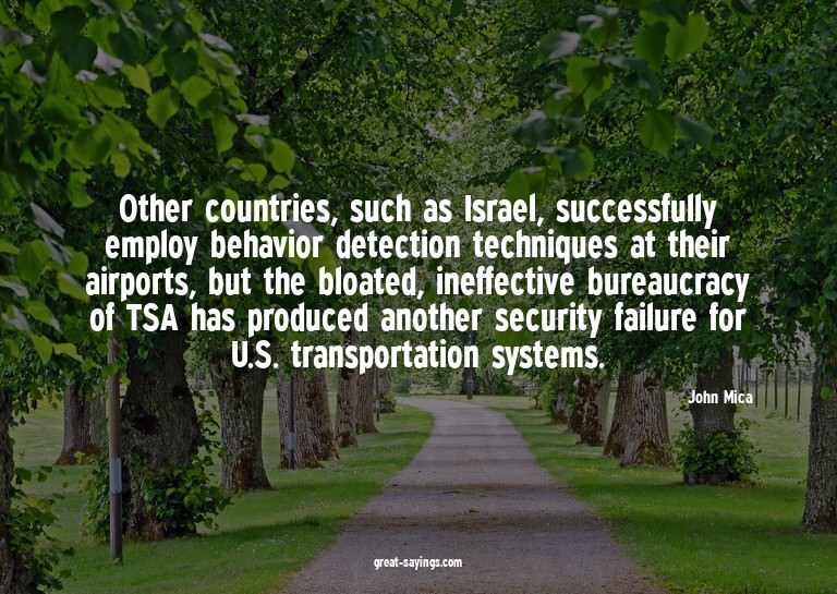 Other countries, such as Israel, successfully employ be