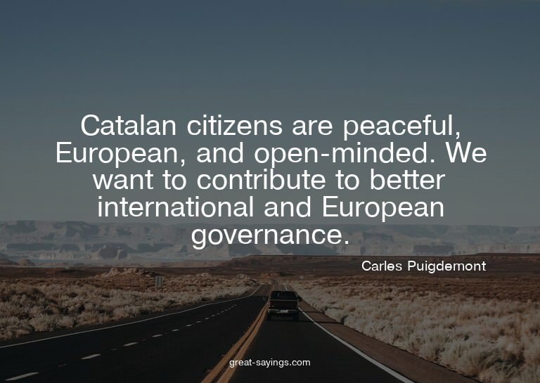 Catalan citizens are peaceful, European, and open-minde