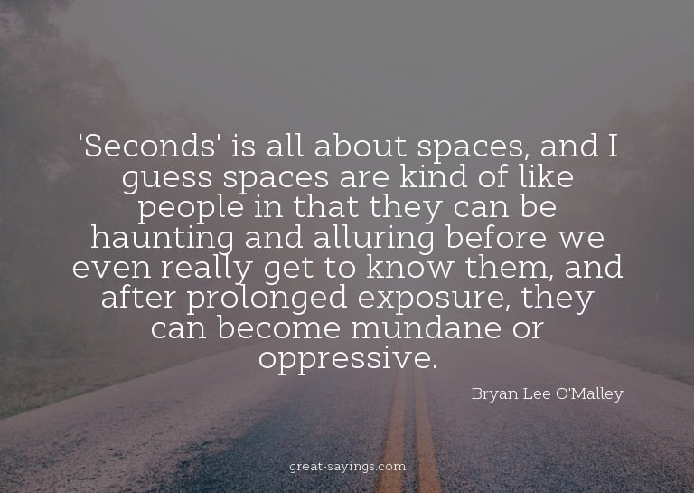 'Seconds' is all about spaces, and I guess spaces are k