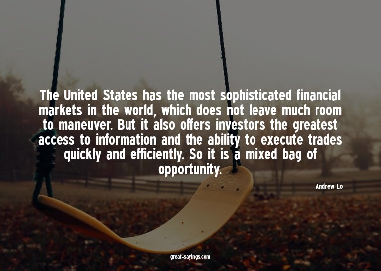 The United States has the most sophisticated financial