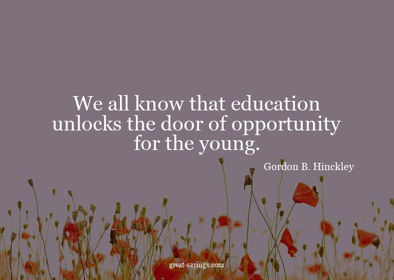 We all know that education unlocks the door of opportun