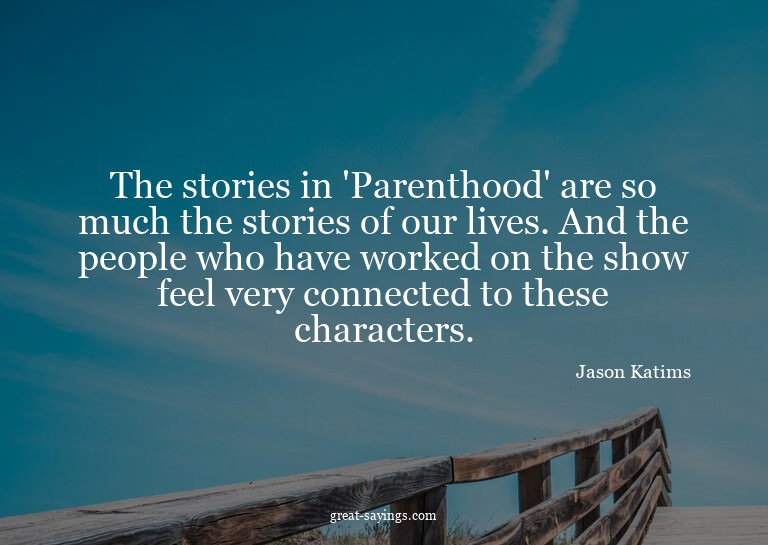 The stories in 'Parenthood' are so much the stories of