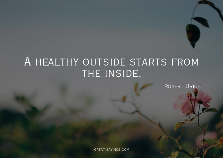 A healthy outside starts from the inside.

