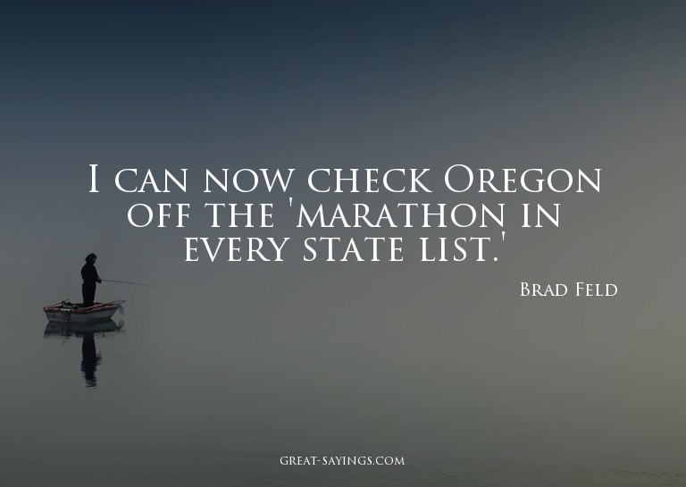 I can now check Oregon off the 'marathon in every state