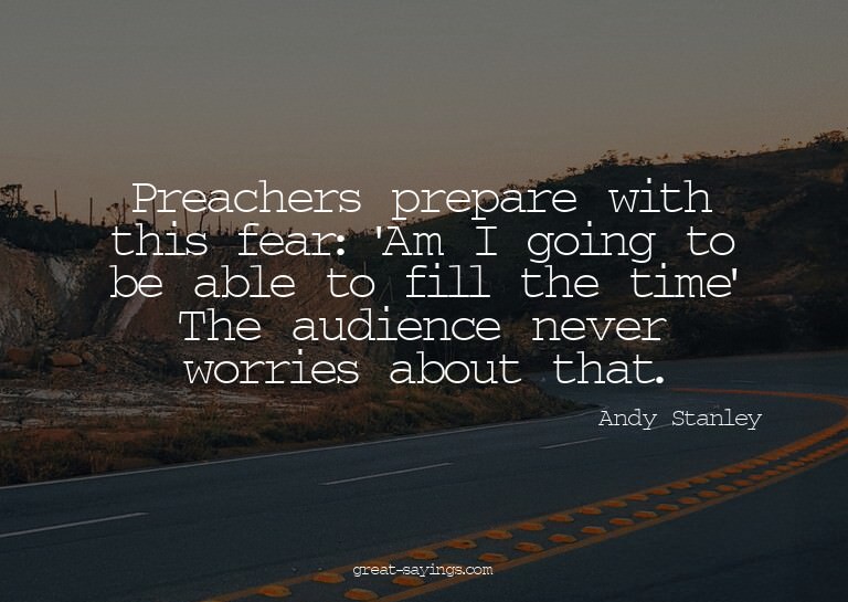 Preachers prepare with this fear: 'Am I going to be abl