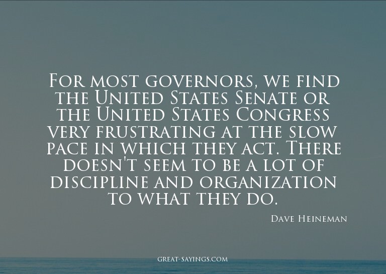 For most governors, we find the United States Senate or