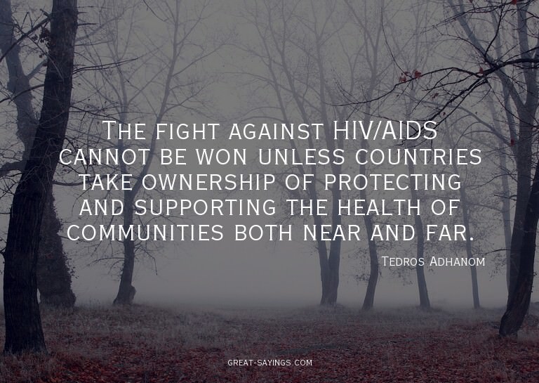 The fight against HIV/AIDS cannot be won unless countri