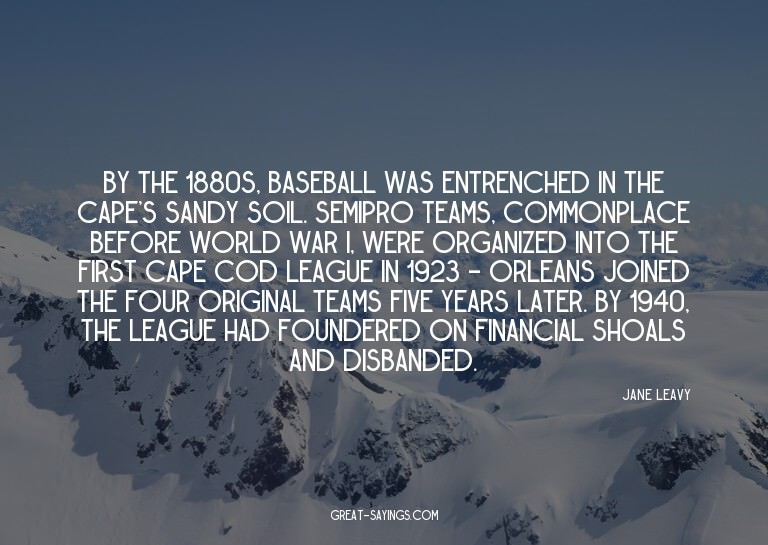 By the 1880s, baseball was entrenched in the Cape's san