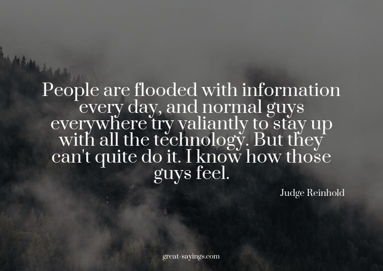 People are flooded with information every day, and norm