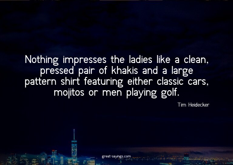 Nothing impresses the ladies like a clean, pressed pair