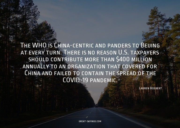 The WHO is China-centric and panders to Beijing at ever