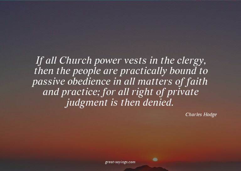 If all Church power vests in the clergy, then the peopl