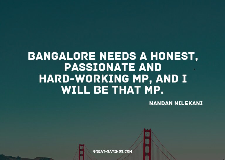 Bangalore needs a honest, passionate and hard-working M