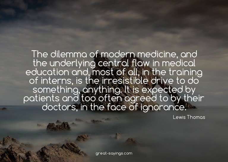 The dilemma of modern medicine, and the underlying cent