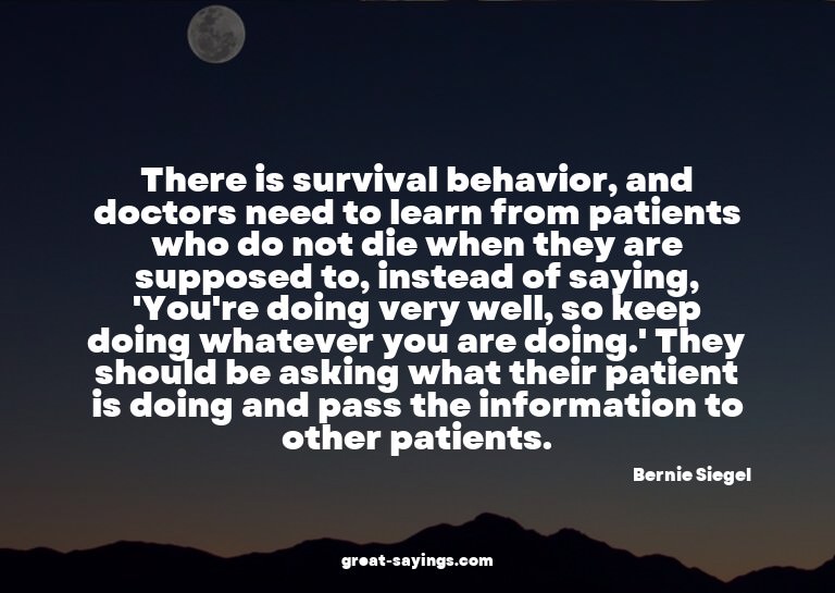 There is survival behavior, and doctors need to learn f