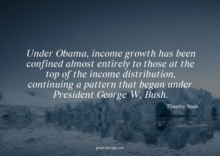 Under Obama, income growth has been confined almost ent