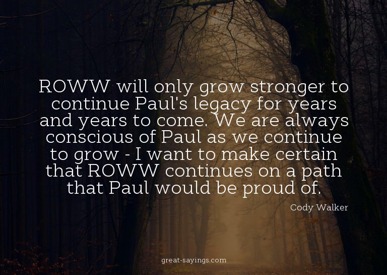 ROWW will only grow stronger to continue Paul's legacy