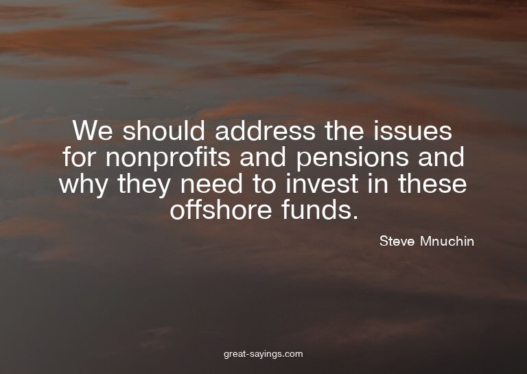 We should address the issues for nonprofits and pension