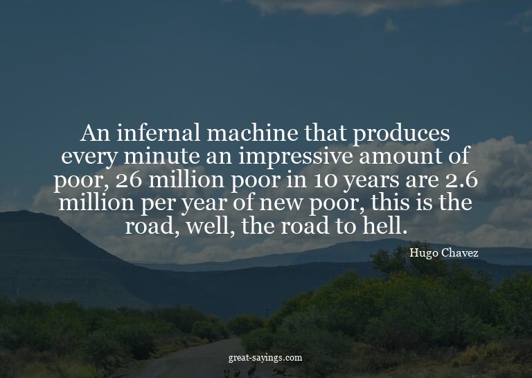 An infernal machine that produces every minute an impre