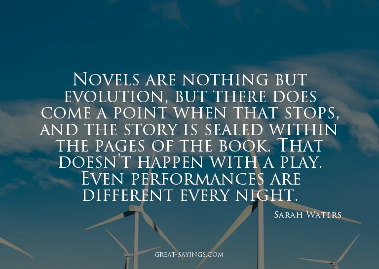 Novels are nothing but evolution, but there does come a