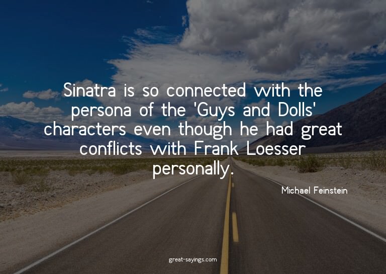 Sinatra is so connected with the persona of the 'Guys a