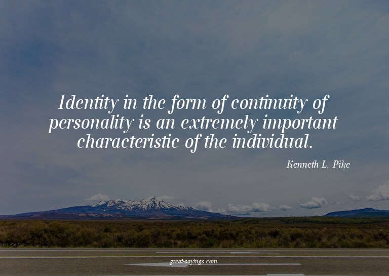 Identity in the form of continuity of personality is an