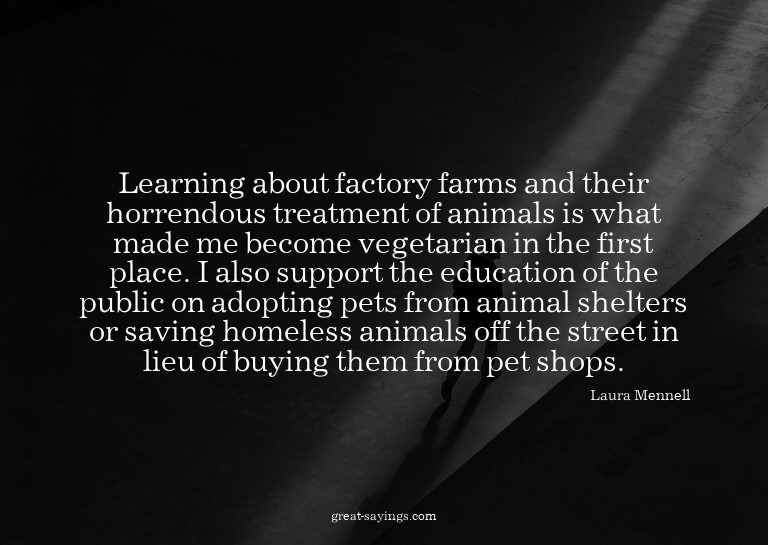 Learning about factory farms and their horrendous treat