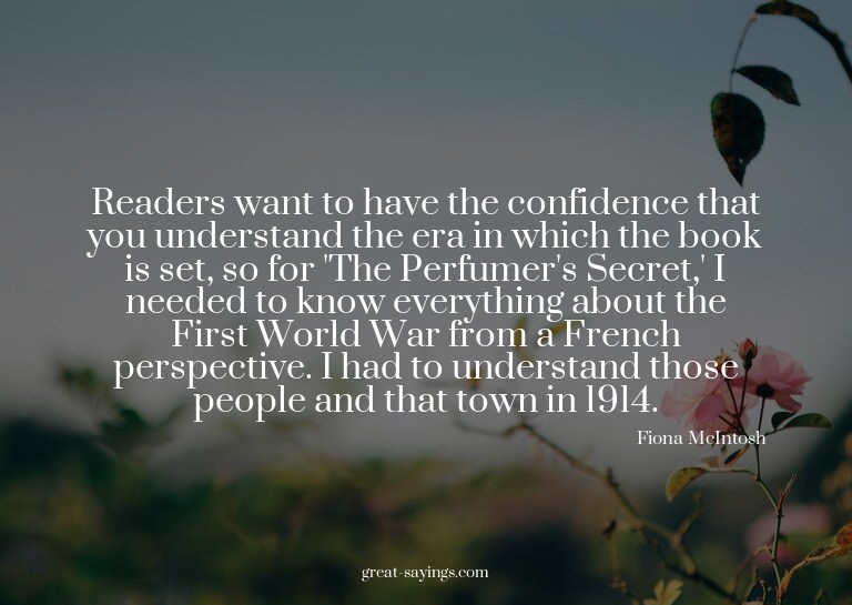 Readers want to have the confidence that you understand