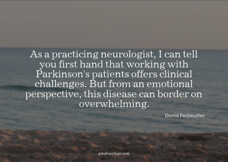 As a practicing neurologist, I can tell you first hand