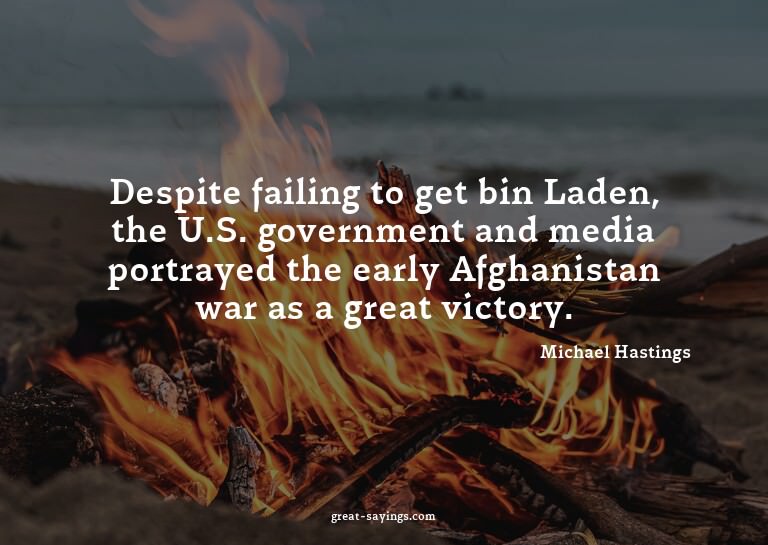 Despite failing to get bin Laden, the U.S. government a