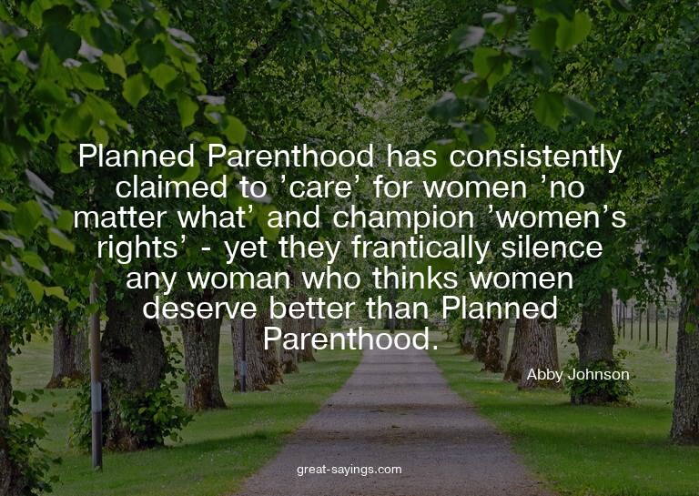 Planned Parenthood has consistently claimed to 'care' f