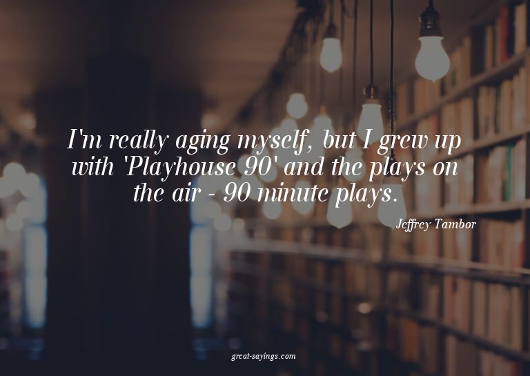 I'm really aging myself, but I grew up with 'Playhouse